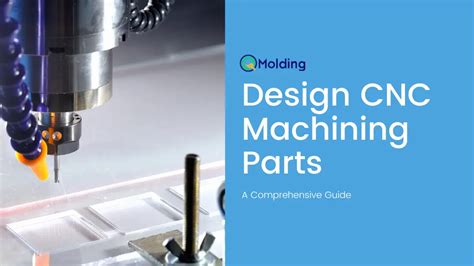 Design for CNC Machining: A Comprehensive Guide.